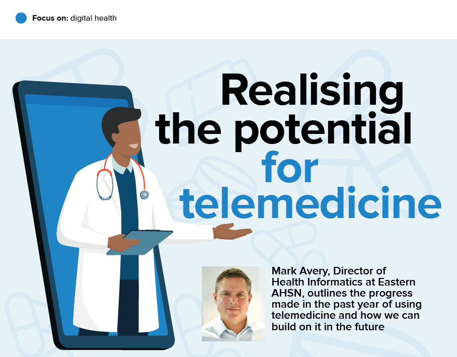 Realising the potential for telemedicine Eastern AHSN impact review